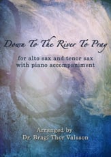 Down To The River To Pray  - Duet for Alto Saxophone and Tenor Saxophone with Piano accompaniment P.O.D cover